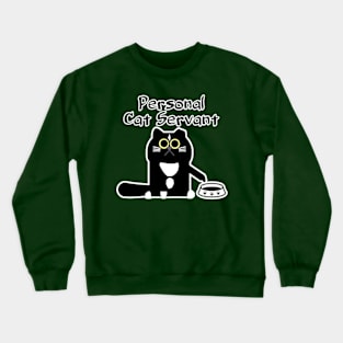 Personal Cat Servant Crewneck Sweatshirt